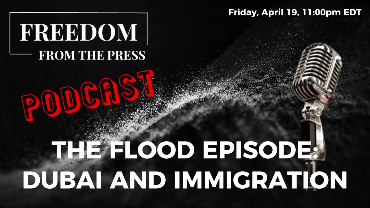 The Flood Episode: Dubai And Immigration
