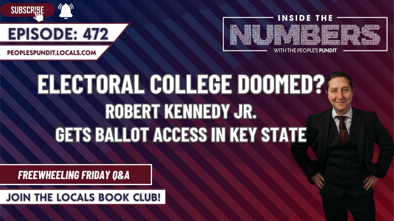 Is the Electoral College Doomed? | Inside The Numbers Ep. 472