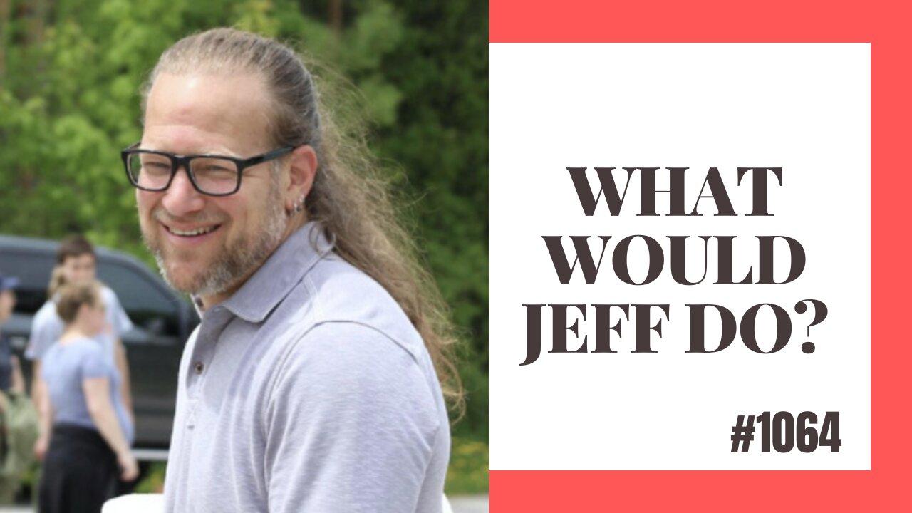 What Would Jeff Do? #1064 dog training q & a