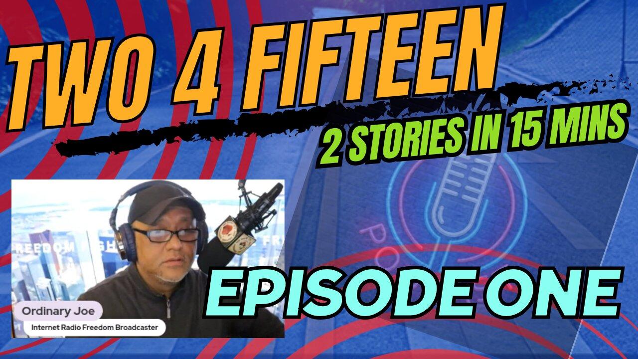 Two 4 Fifteen Episode One
