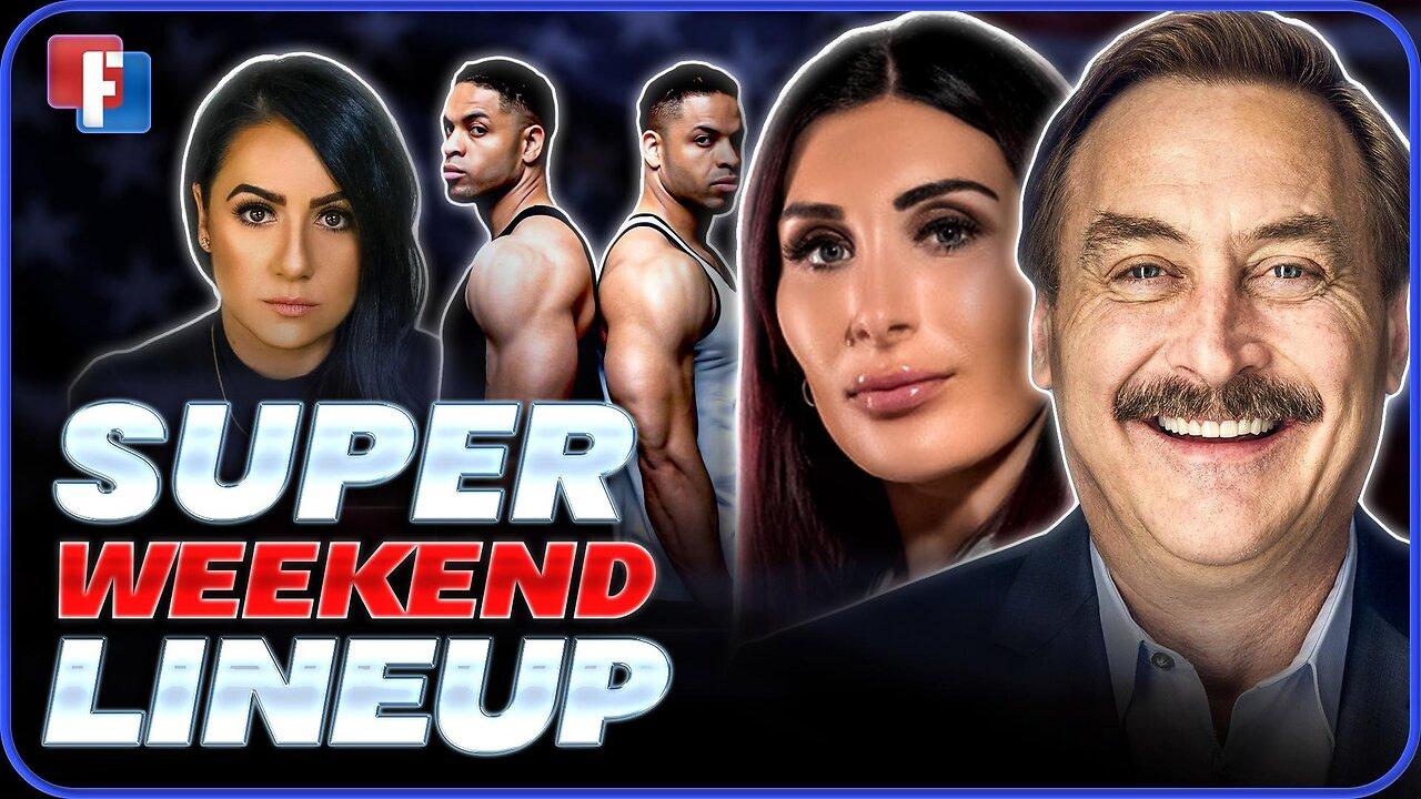 Super Weekend Lineup: Mike Lindell Speaks Before Sheriffs, HodgeTwins, Maria Zeee, Loomer, and more!