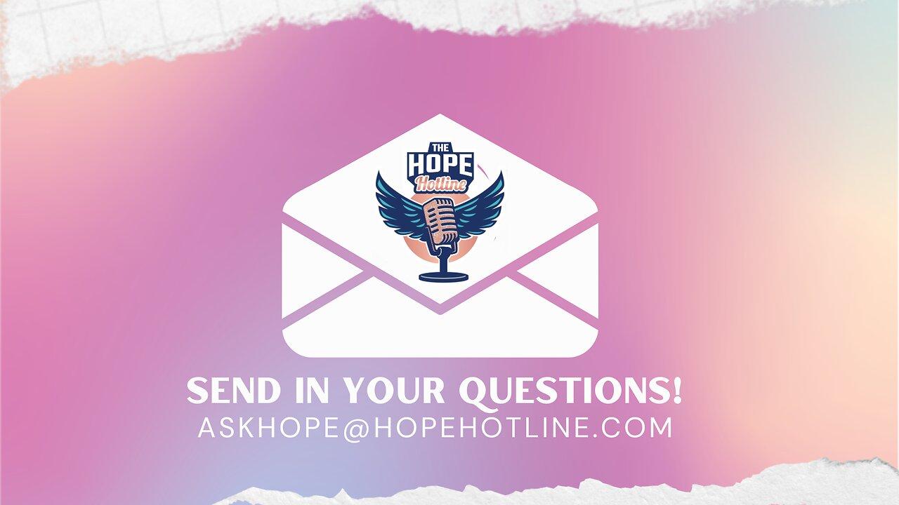 Q&A with Natalie on The Hope Hotline | S02-E23 | 04-19-24