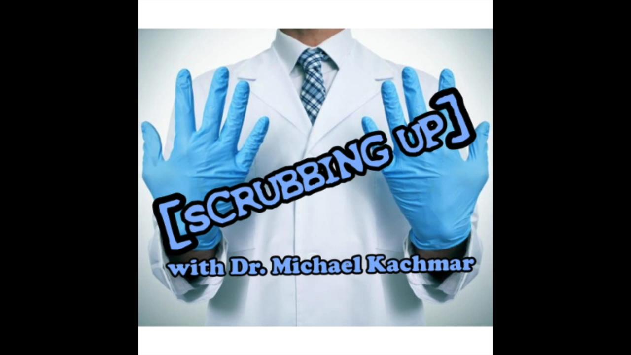 Scrubbing Up with Dr Michael Kachmar