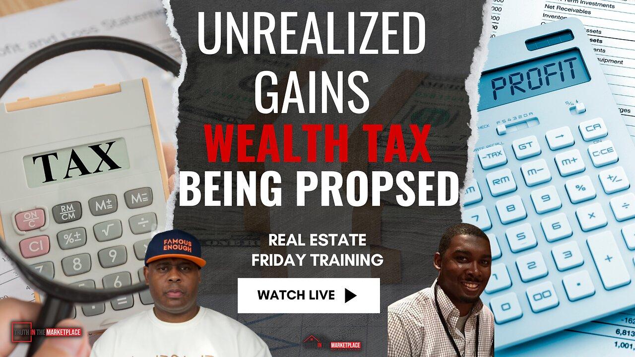 Tax Showdown: Unrealized Gains Wealth Taxes vs. Tax-Saving Strategies! 💼💰