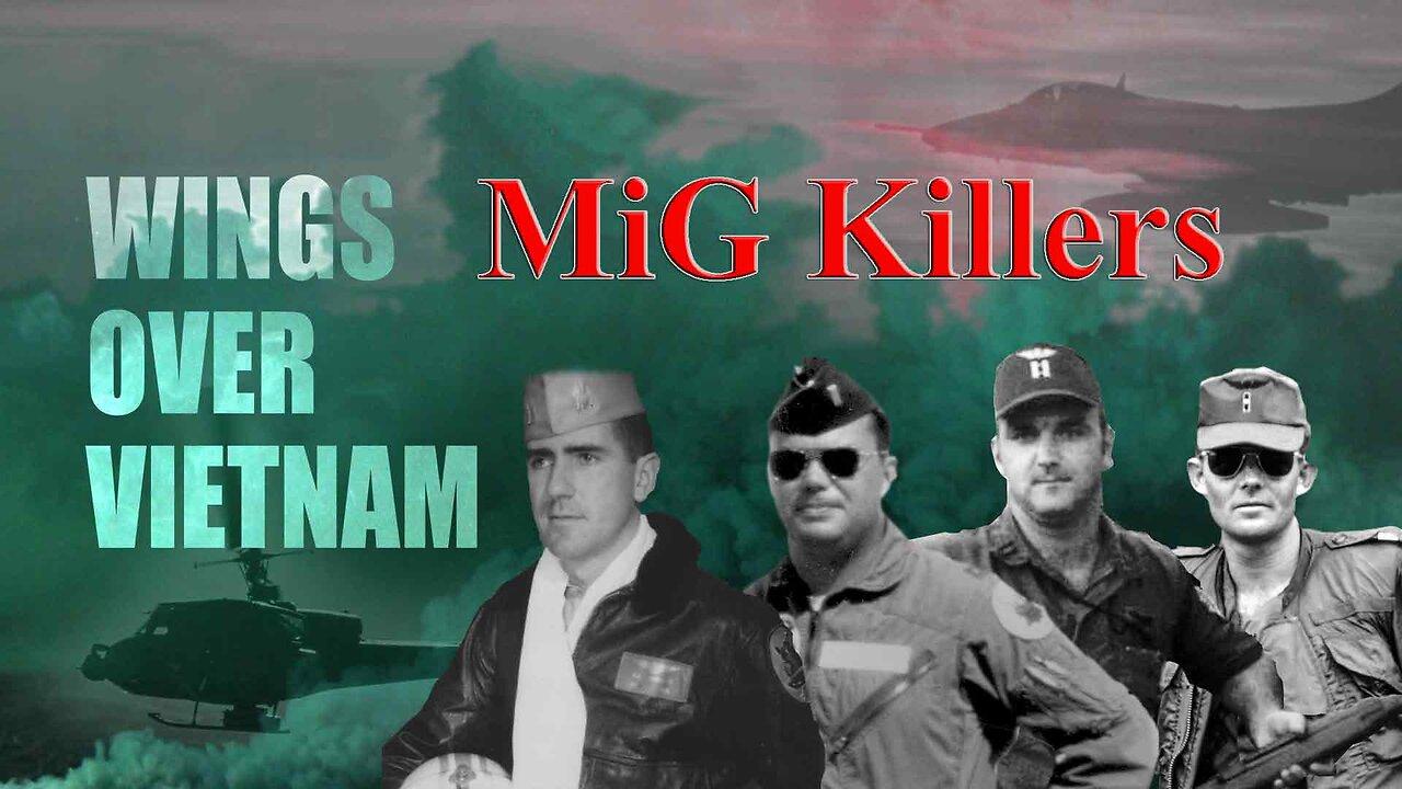 MiG Killers | Wings over Vietnam