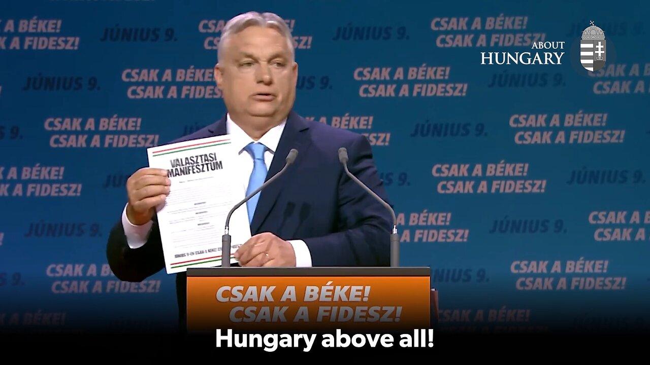 PM Viktor Orbán: Hungary Above All! NO Migration, NO Gender, NO war!
