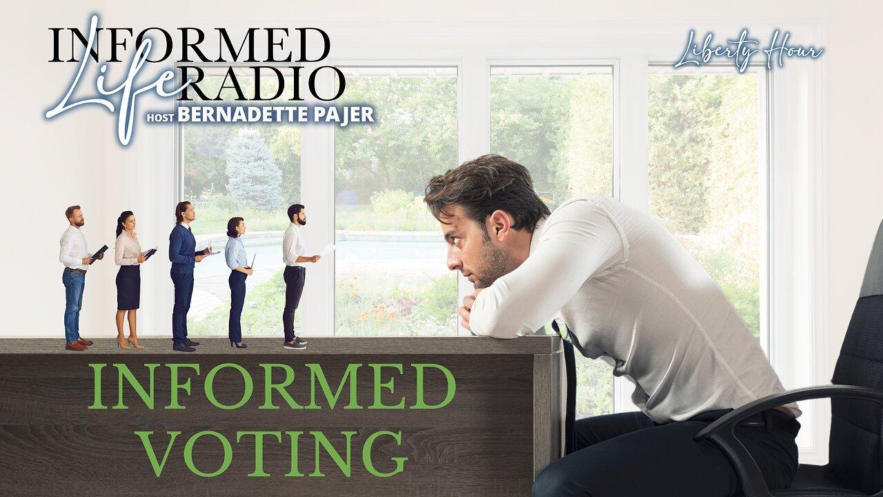 Informed Life Radio 04-19-24 Liberty Hour - Informed Votes Matter