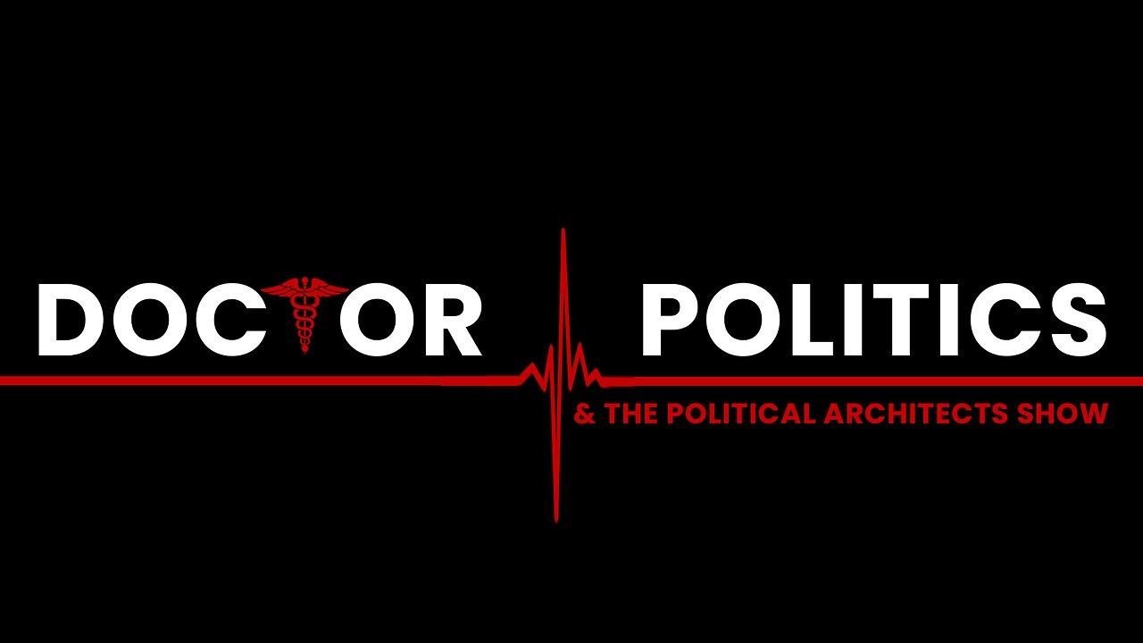Doctor Politics and the Political Architects Show