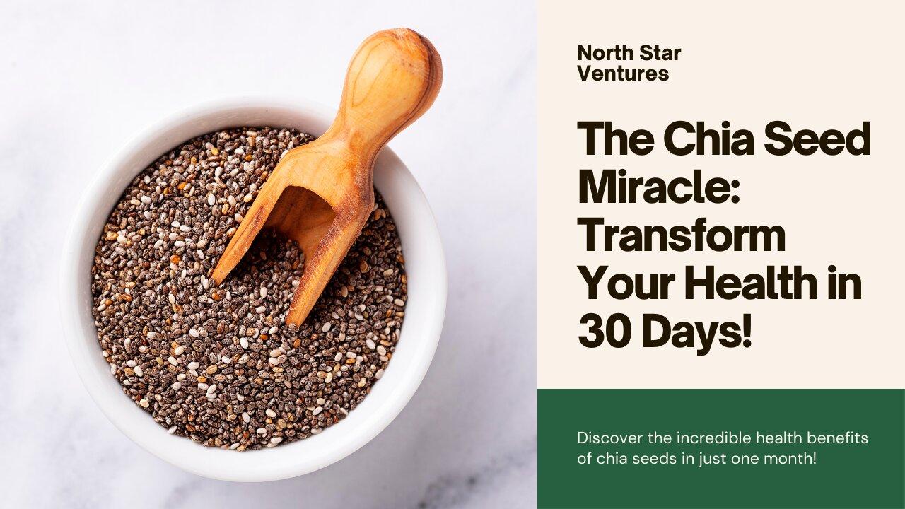 Transform Your Health in 30 Days? The Chia Seed Miracle! 🌟
