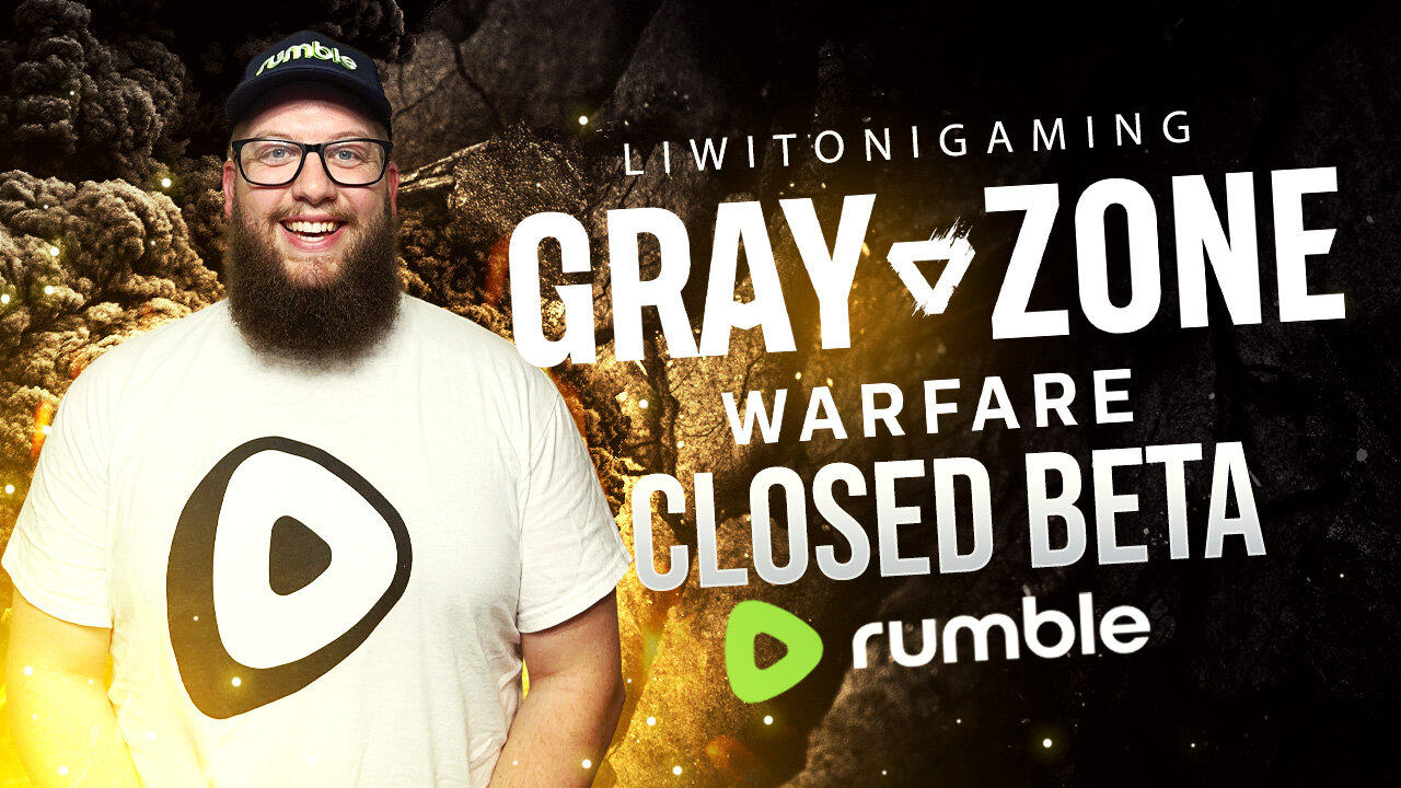 GrayZone Warefare Early Access!! - #RumbleTakeover
