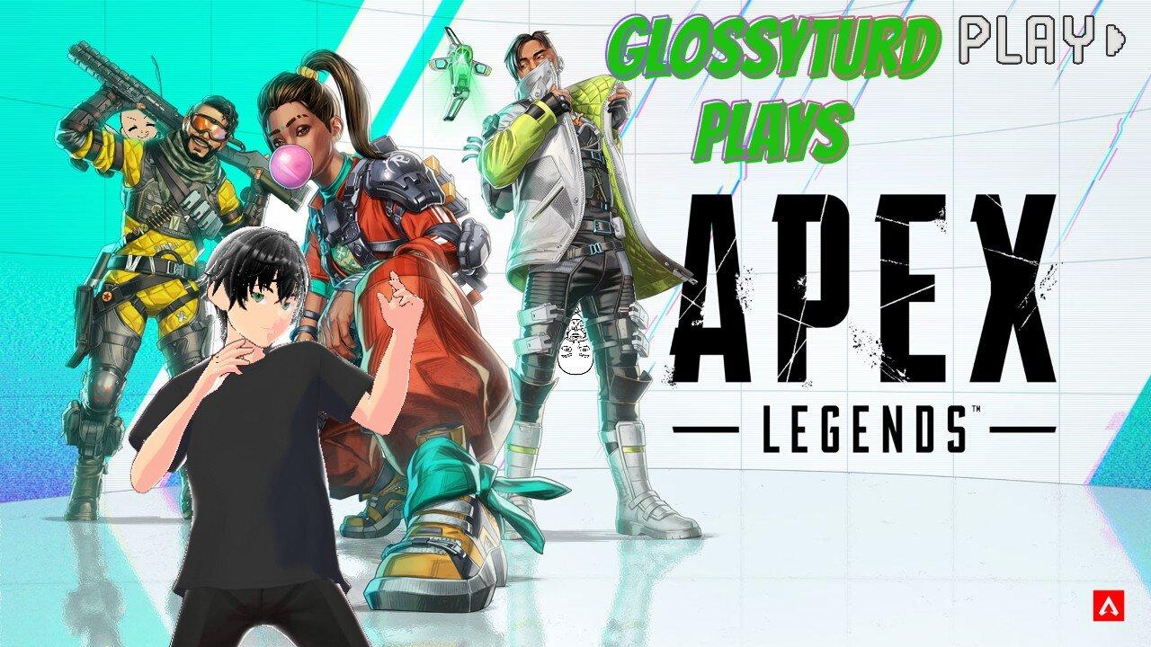 (GlossyTurd Plays)Sucking A$$ At Apex Legends🤣
