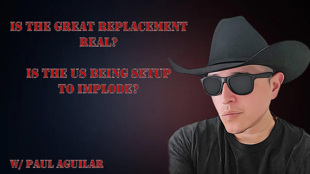 Episode 58: W/ Paul Aguilar (The Great Replacement Theory)