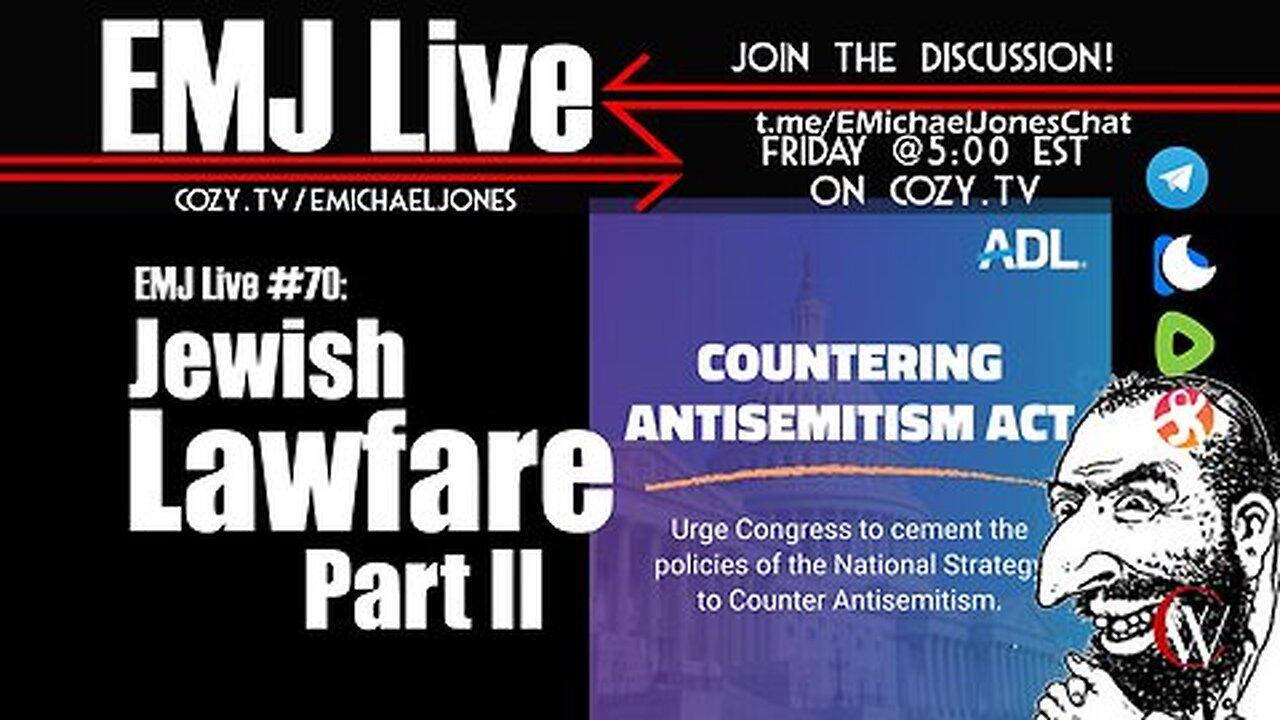 "E Michael Jones Live #67: Jewish Lawfare Part II" (19April2024) 5pm EST