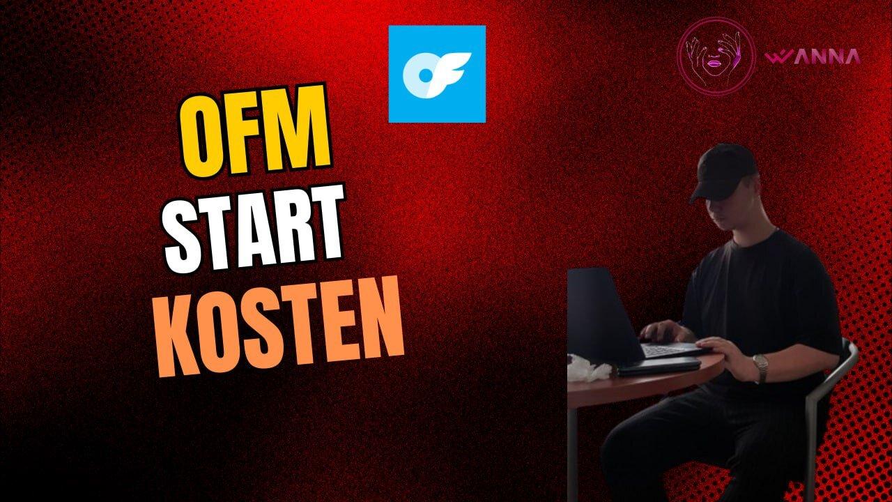 OFM Start Kosten - Onlyfans Agentur