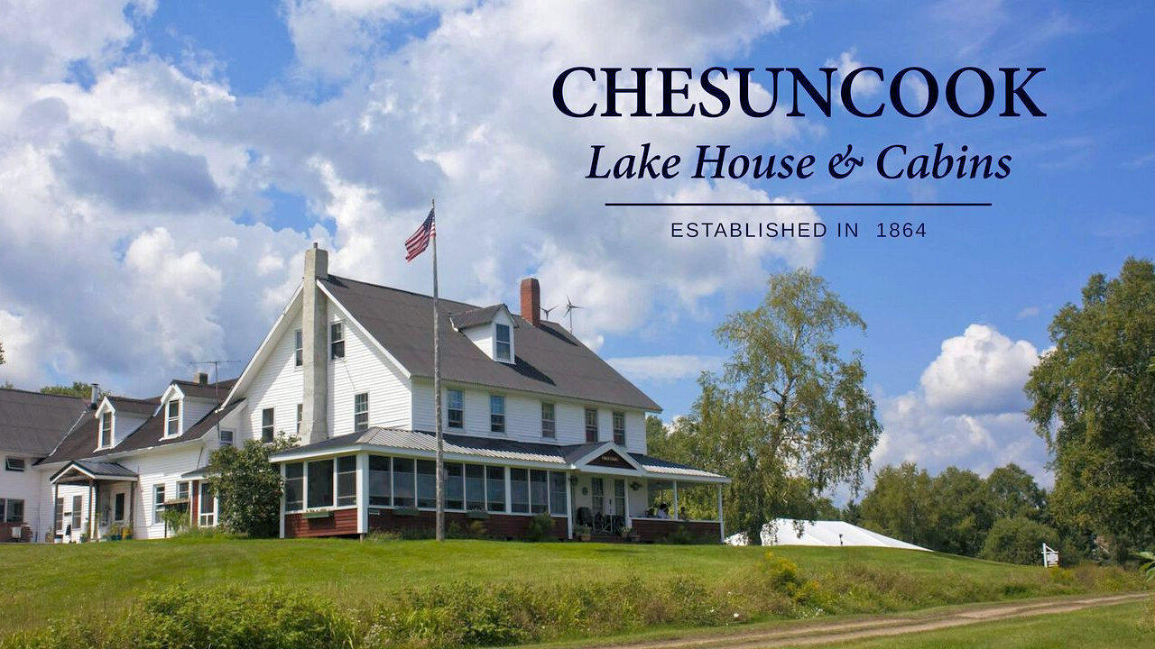 Chesuncook Lake House
