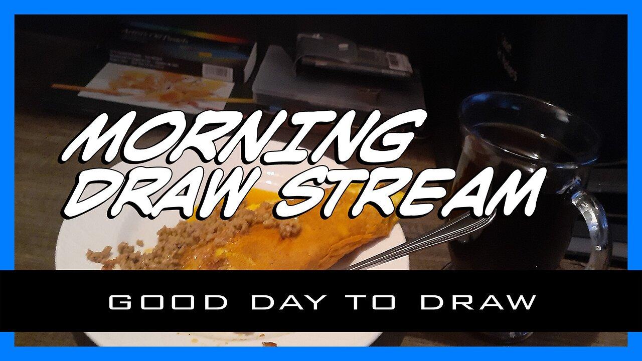 CREATIVE WORKS - MORNING STREAM - EP 6 - GOOD DAY TO DRAW