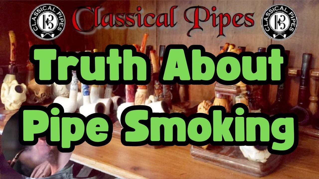 The Truth About Pipe Smoking