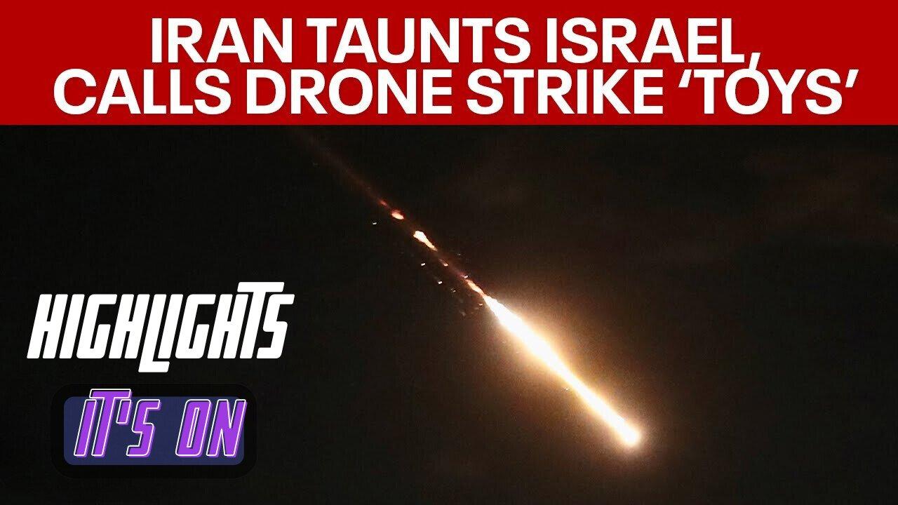 Israel-Iran conflict: Irans calls Israel's drone strike 'at the level of toys' | LiveNOW