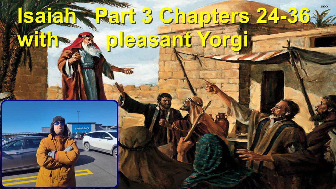 Isaiah Part 3 chapters 25 -36