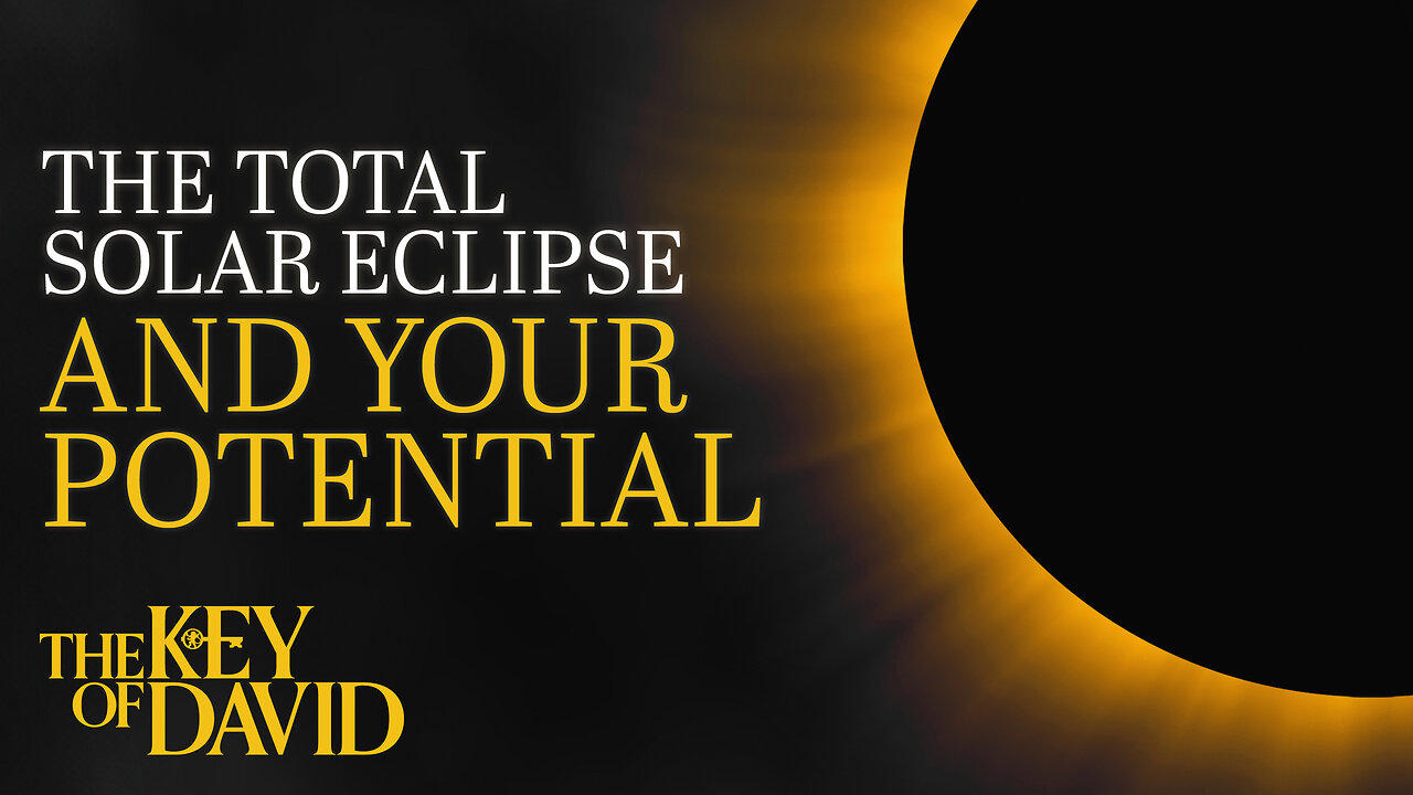 The Total Solar Eclipse and Your Potential | KEY OF DAVID 4.21.24 3pm