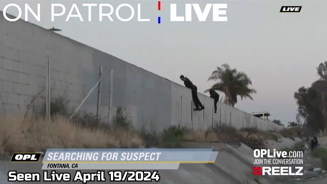 On Patrol Live! S02E67 (Seen Live April 19/24)