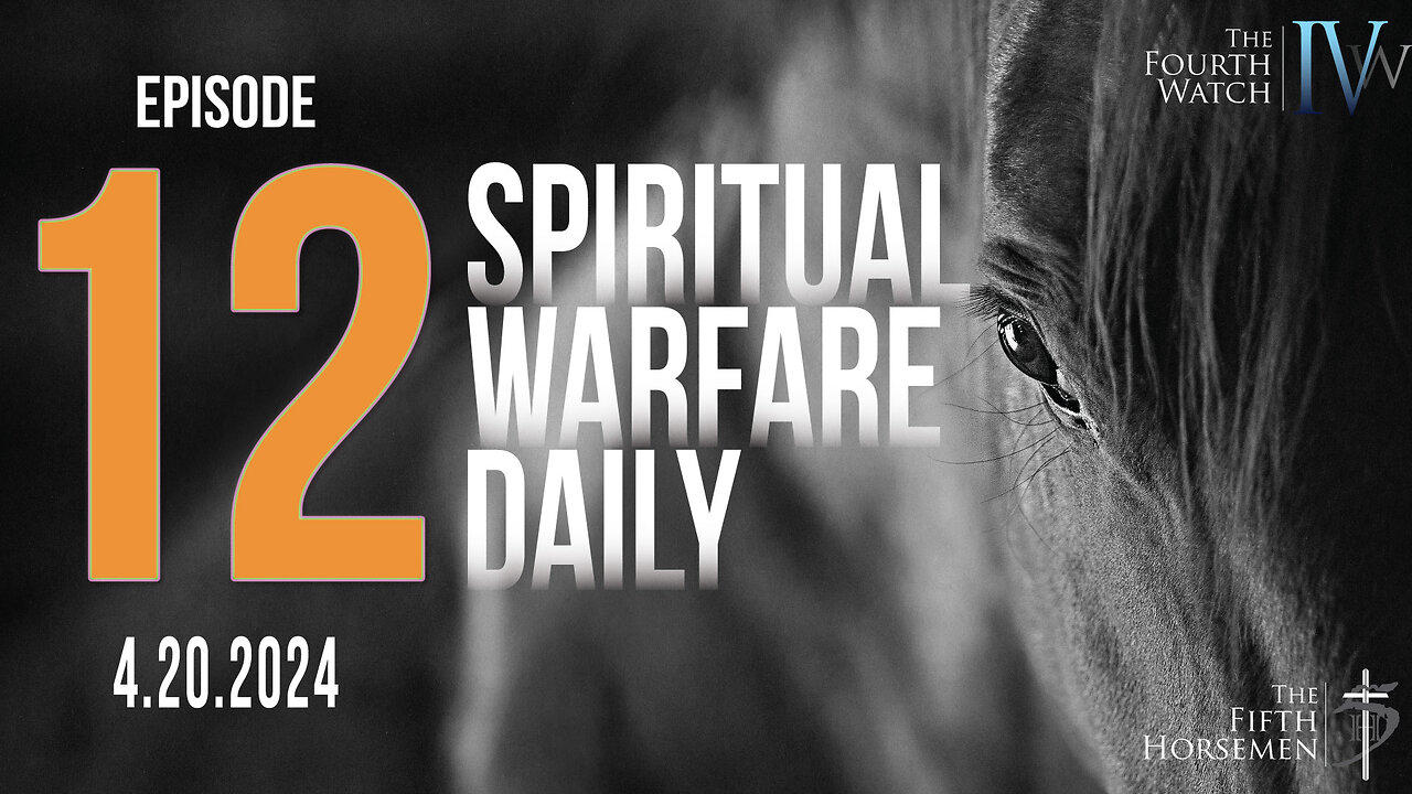 Spiritual Warfare Daily - Ep 12 - 4.20.24 - The Peace of God is violent, John 14, IS 57, Judges 8