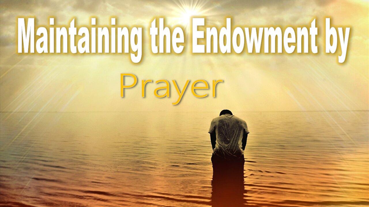 Maintaining The Endowment by Prayer- John 3:16 C.M. Sunday Morning Service LIVE Stream 4/21/2024