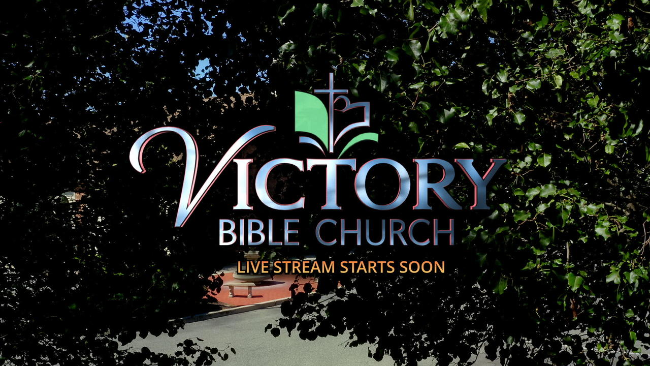 Victory Bible Church April 21, 2024