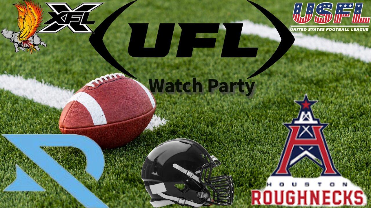Arlington Renegades Vs Houston Roughnecks UFL Watch Party