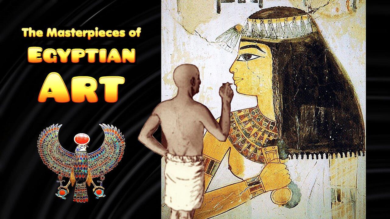 Masterpieces of Ancient Egyptian Art - Great Painters and Sculptors