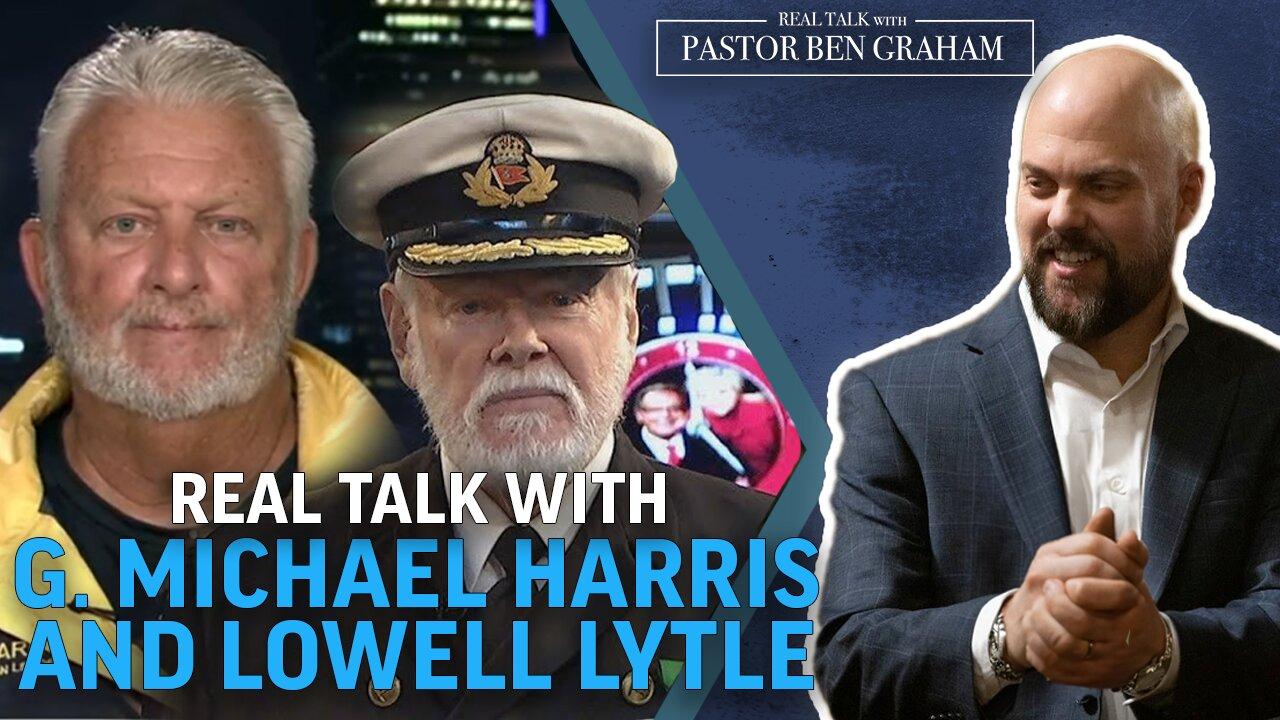 G. Michael Harris & Lowell Lyle | Real Talk with Pastor Ben Graham 4.21.24 2pm