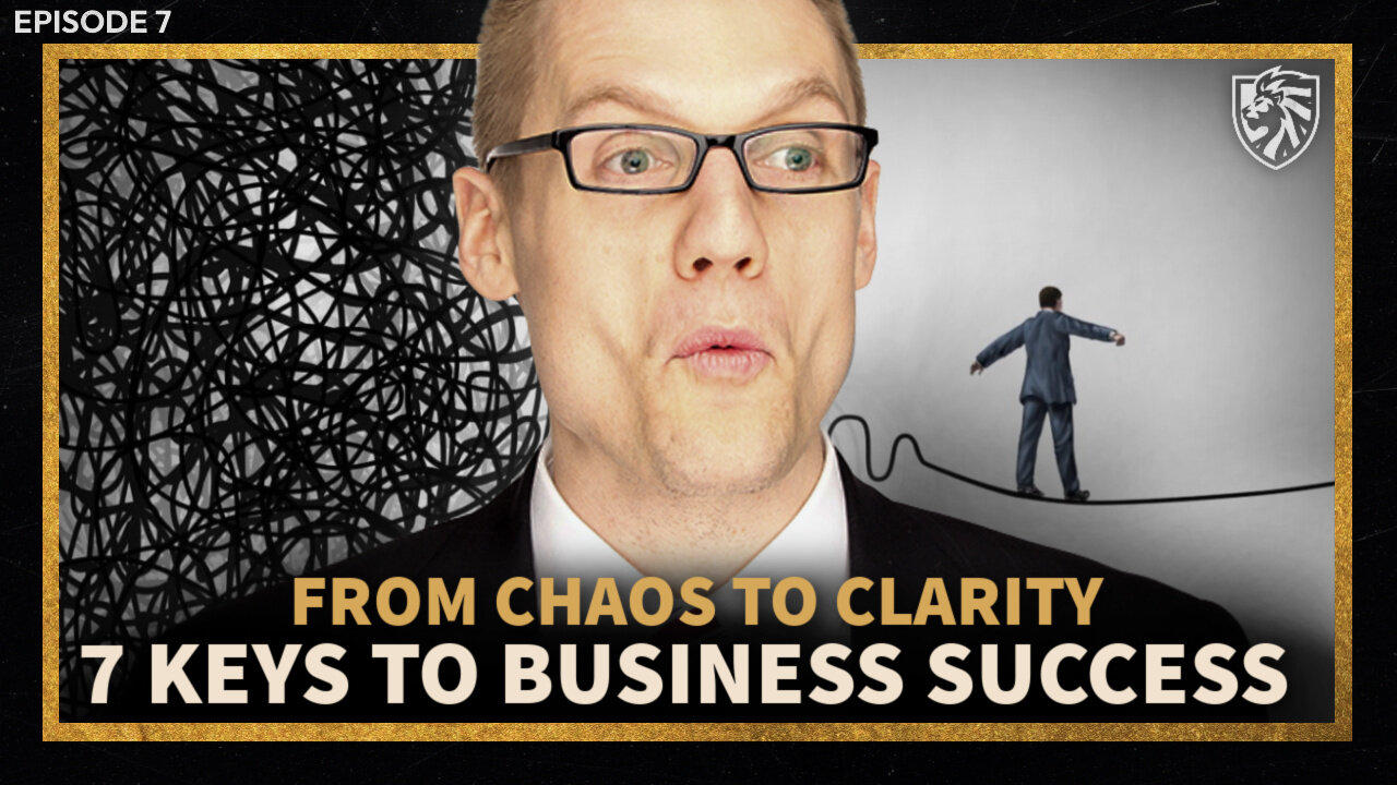 From Chaos to Clarity: Clay Clark's Key to Business Success w/ Clay Clark - EP#7