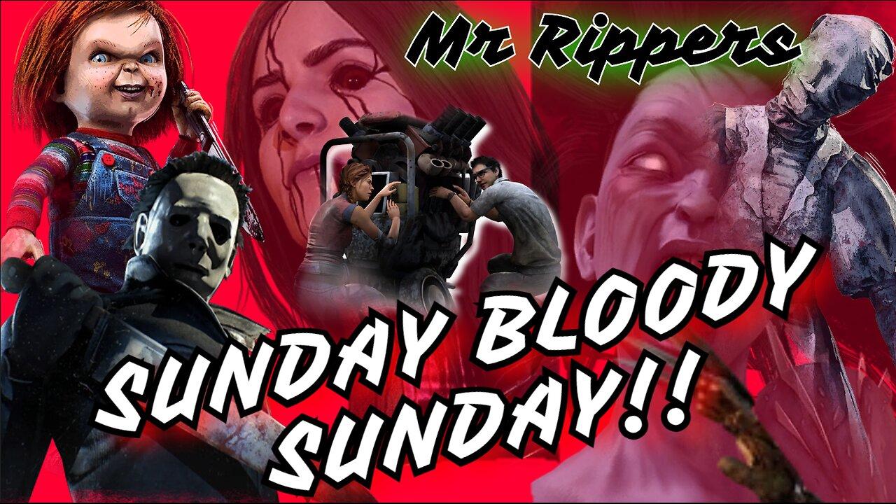 Dead By Daylight! Lets put the final nail in this weekends coffin! w/ Mr Rippers