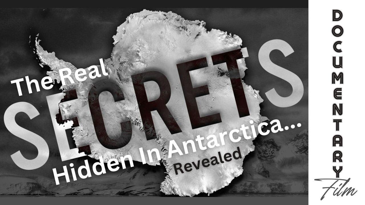 (Sun, Apr 21 @ 4p CST/5p EST) Documentary: The Real Secrets Hidden In Antarctica...Revealed
