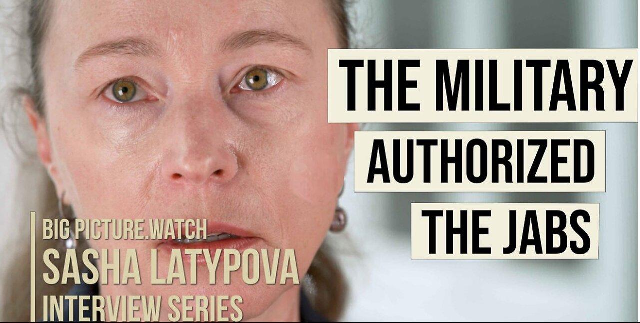 BOMBSHELL Documentary! Sasha Latypova - "The Military Authorized the Jabs"