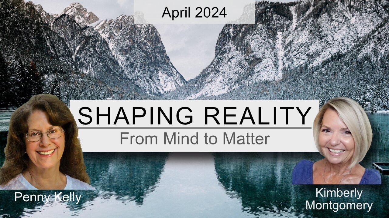 Shaping Reality | April 2024
