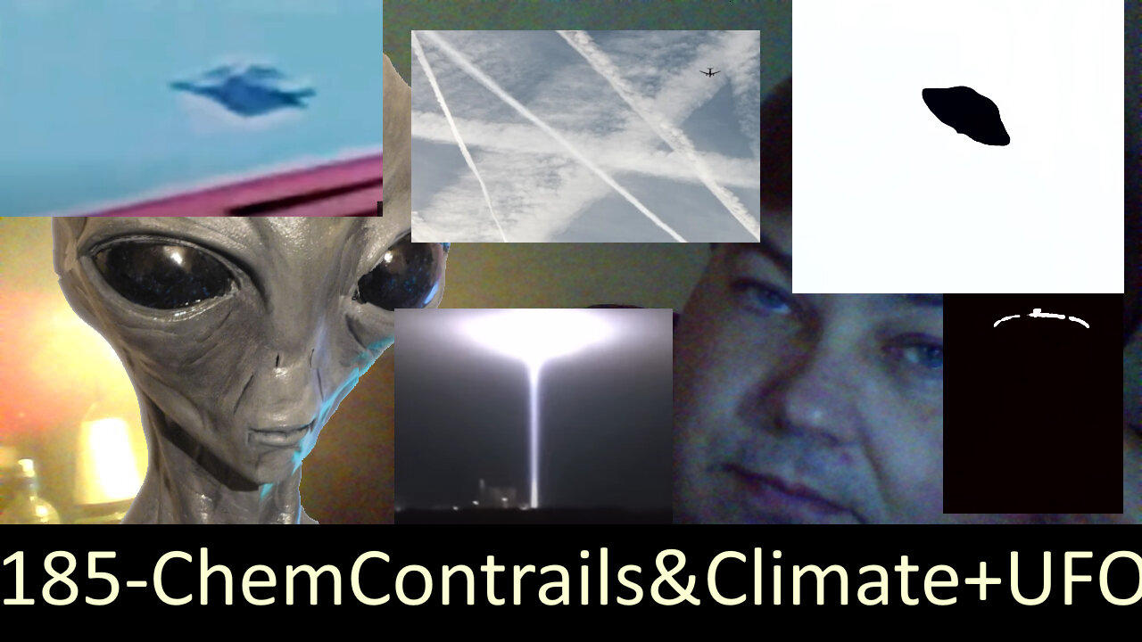 Live Chat with Paul; -185- ChemConTrails + Climate Science + UAPDrama + Other UFO vid analysis