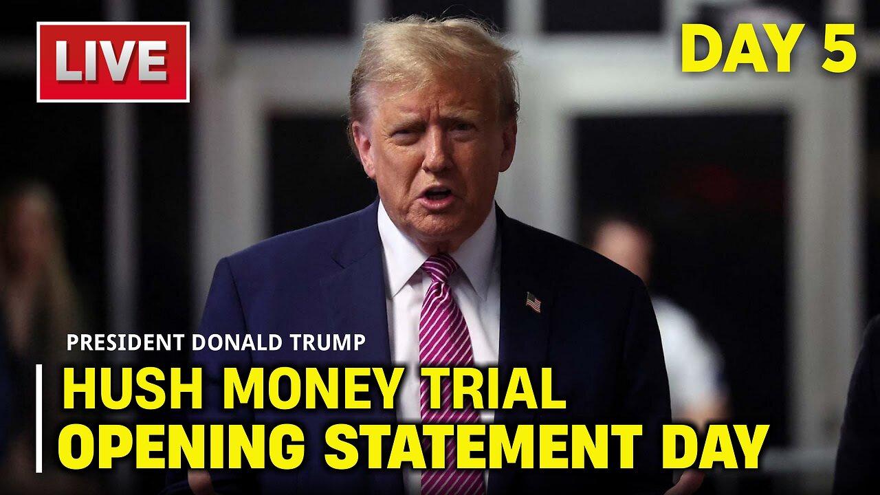 WATCH LIVE: Donald Trump Hush Money Trial - Opening Statement Day | DAY 5