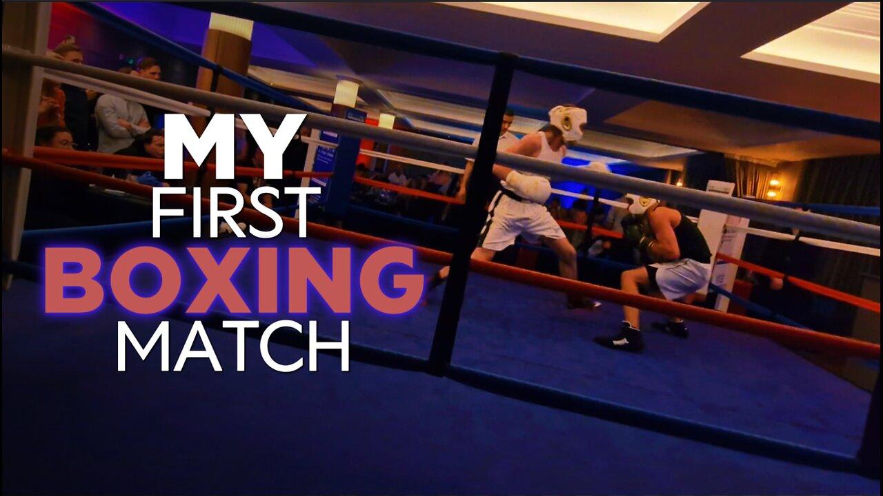MY FIRST BOXING MATCH