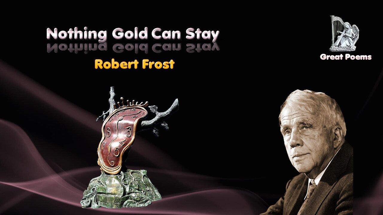 Robert Frost - Nothing Gold Can Stay - Great Poems