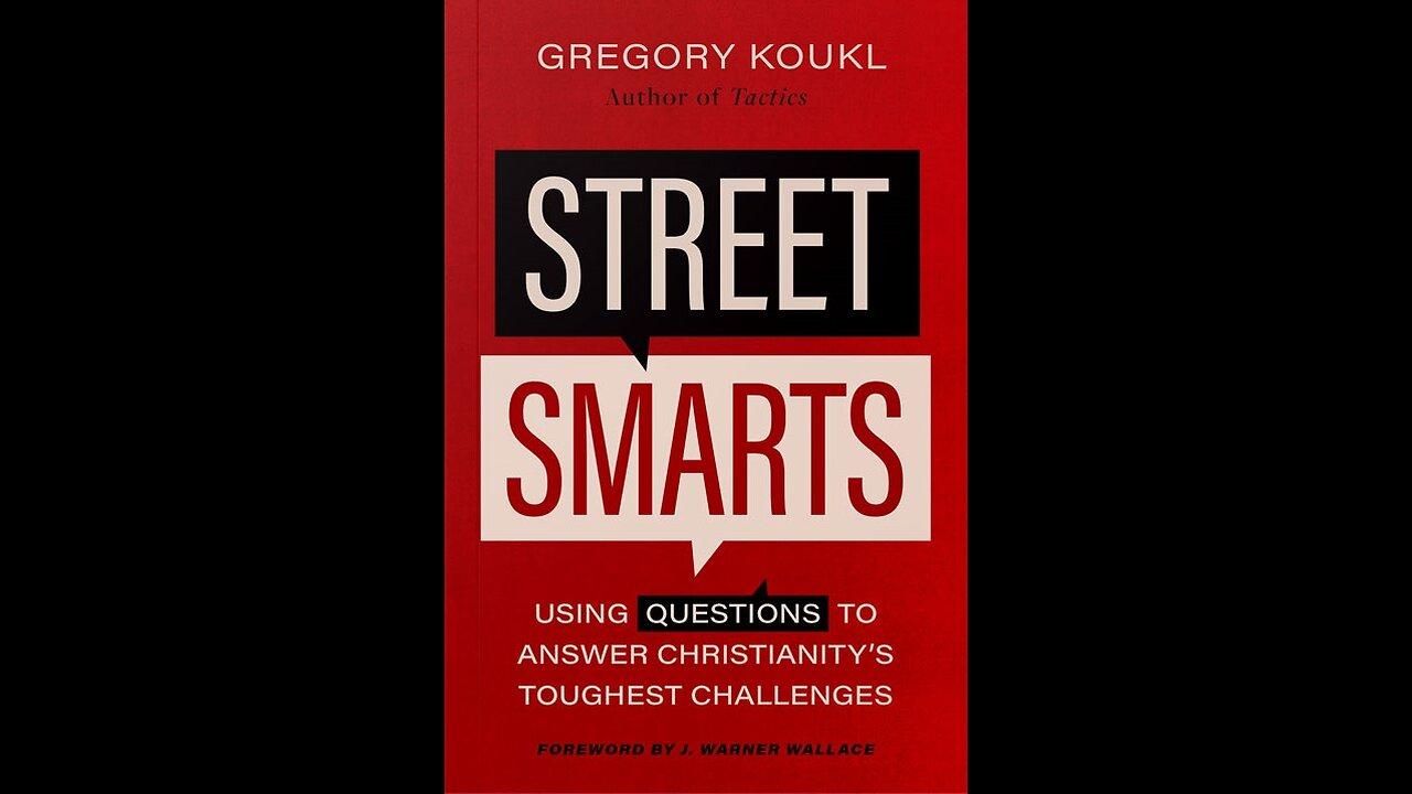 "Street Smarts" by Greg Koukl - Book of the Week  (04/21/24)