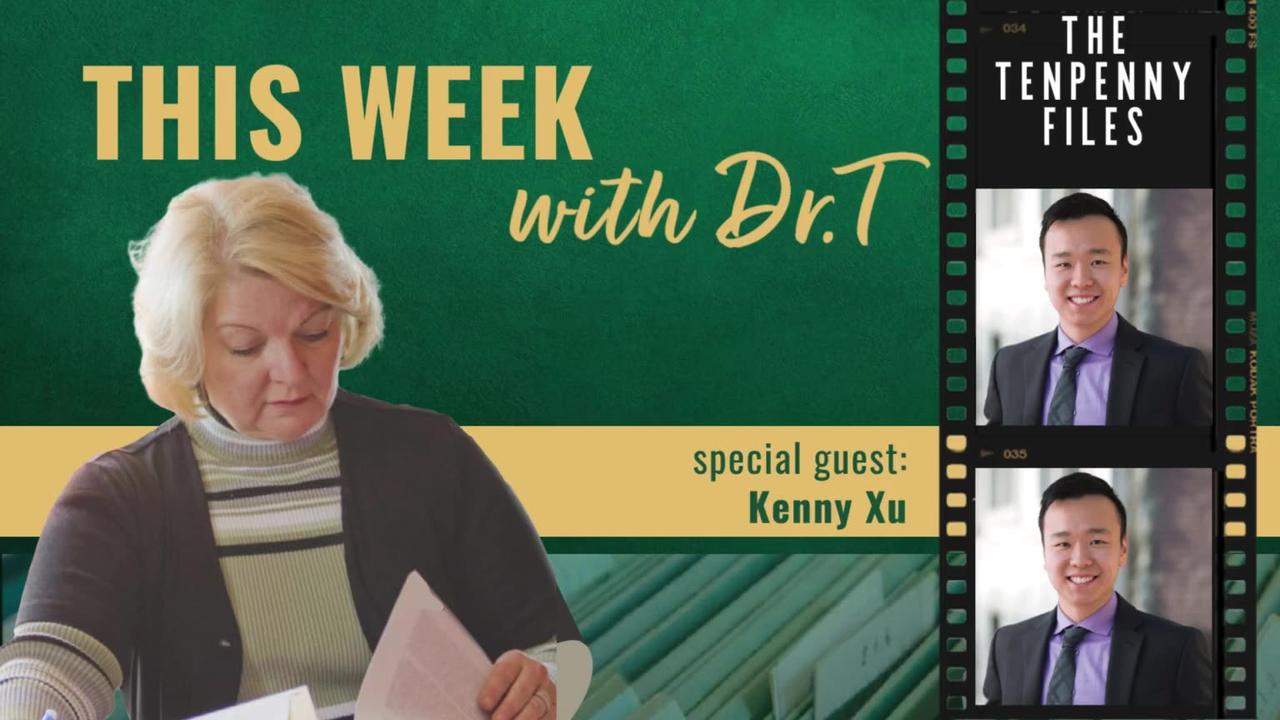 This Week with Dr. T with special guest, Kenny Xu
