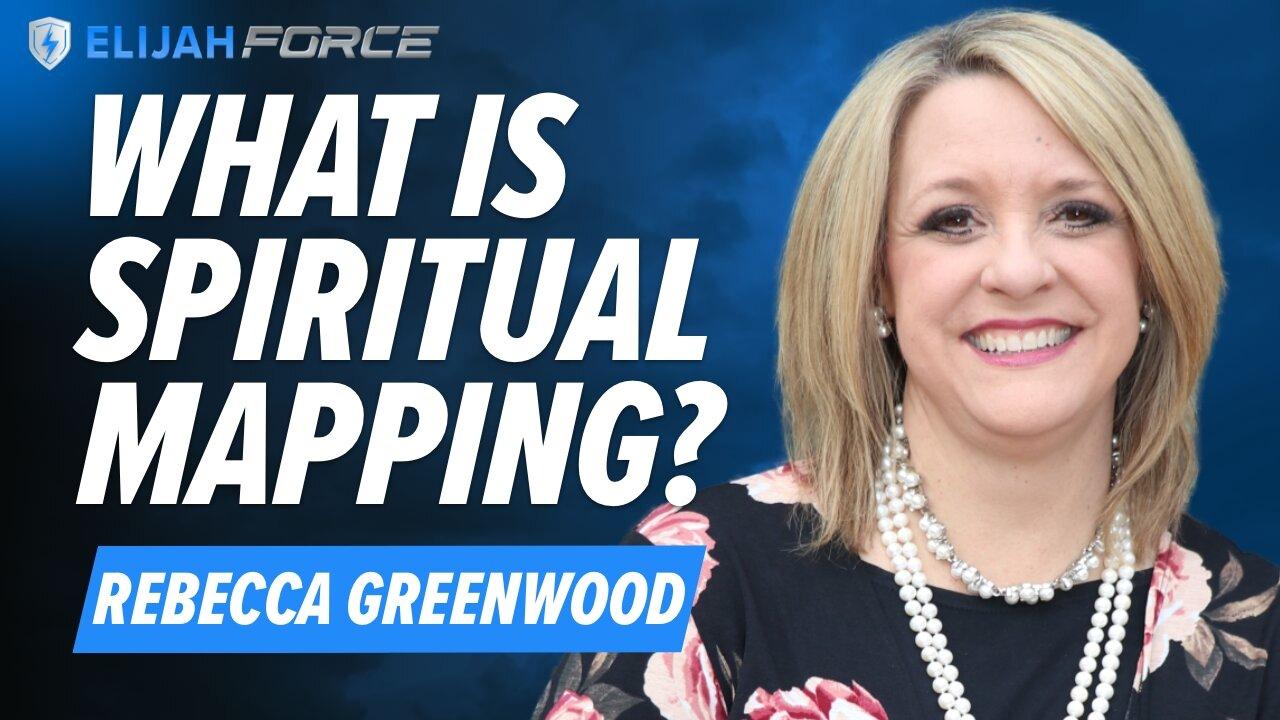 REBECCA GREENWOOD: WHAT IS SPIRITUAL MAPPING?