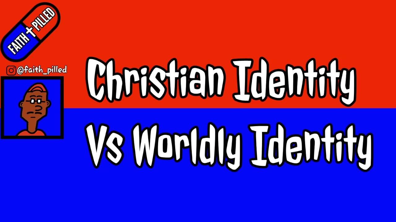 Faith Pilled: Christian Identity Vs Worldly Identity