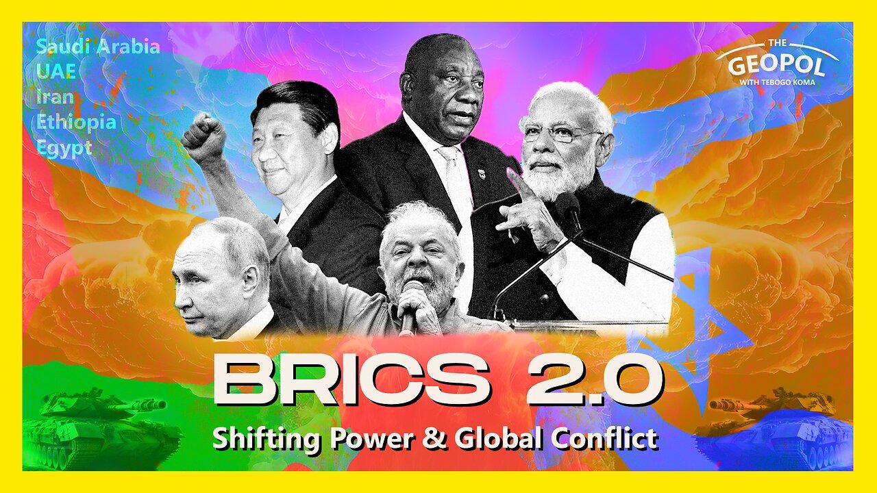 BRICS 2.0 Shifting Power and Global Conflict S01E03