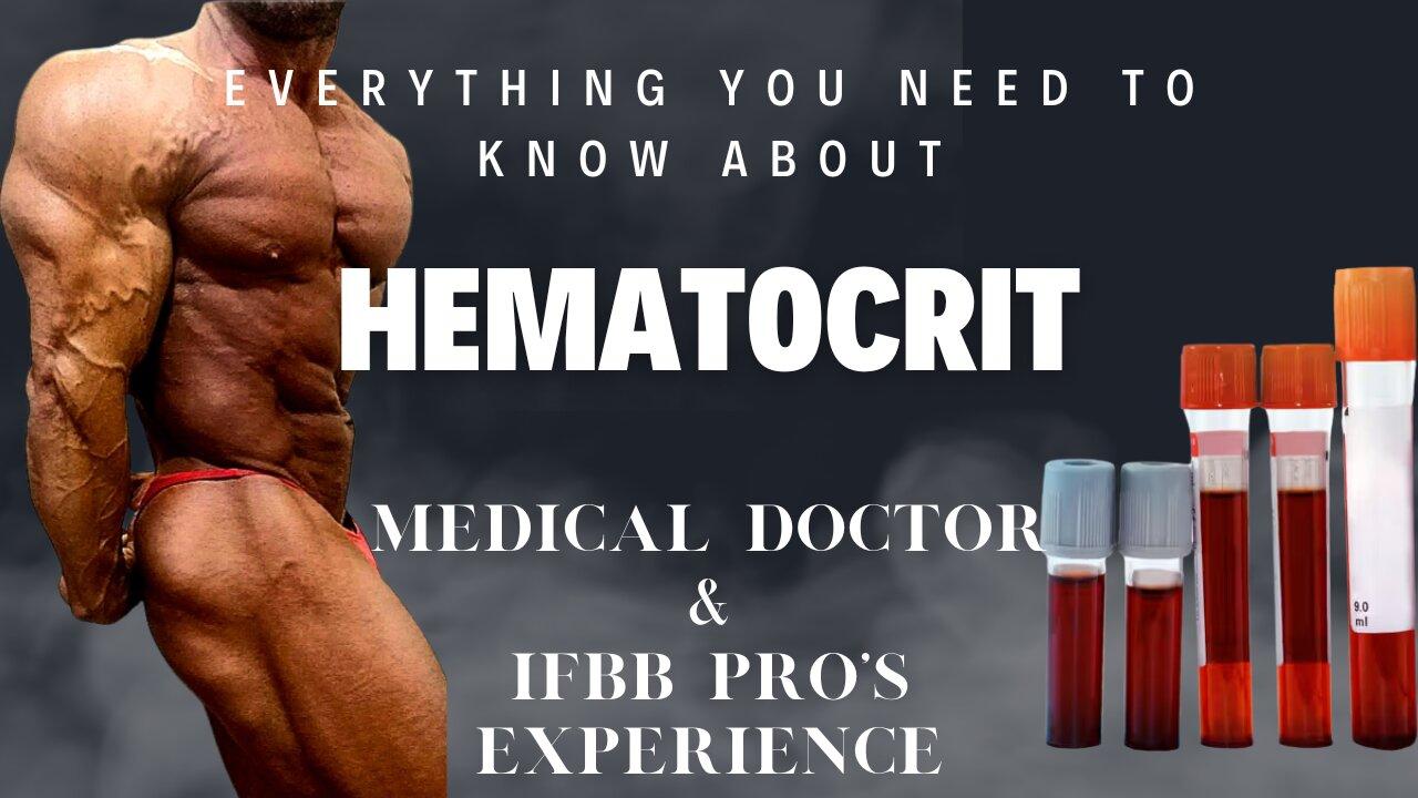 Everything You Need To Know About HEMATOCRIT | Medical Doctor & IFBB Pro's Experience