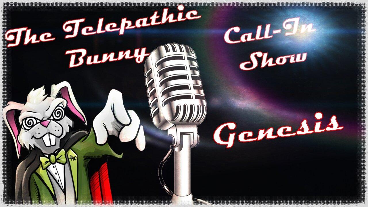 The TB Call-In Show! Episode One: Genesis