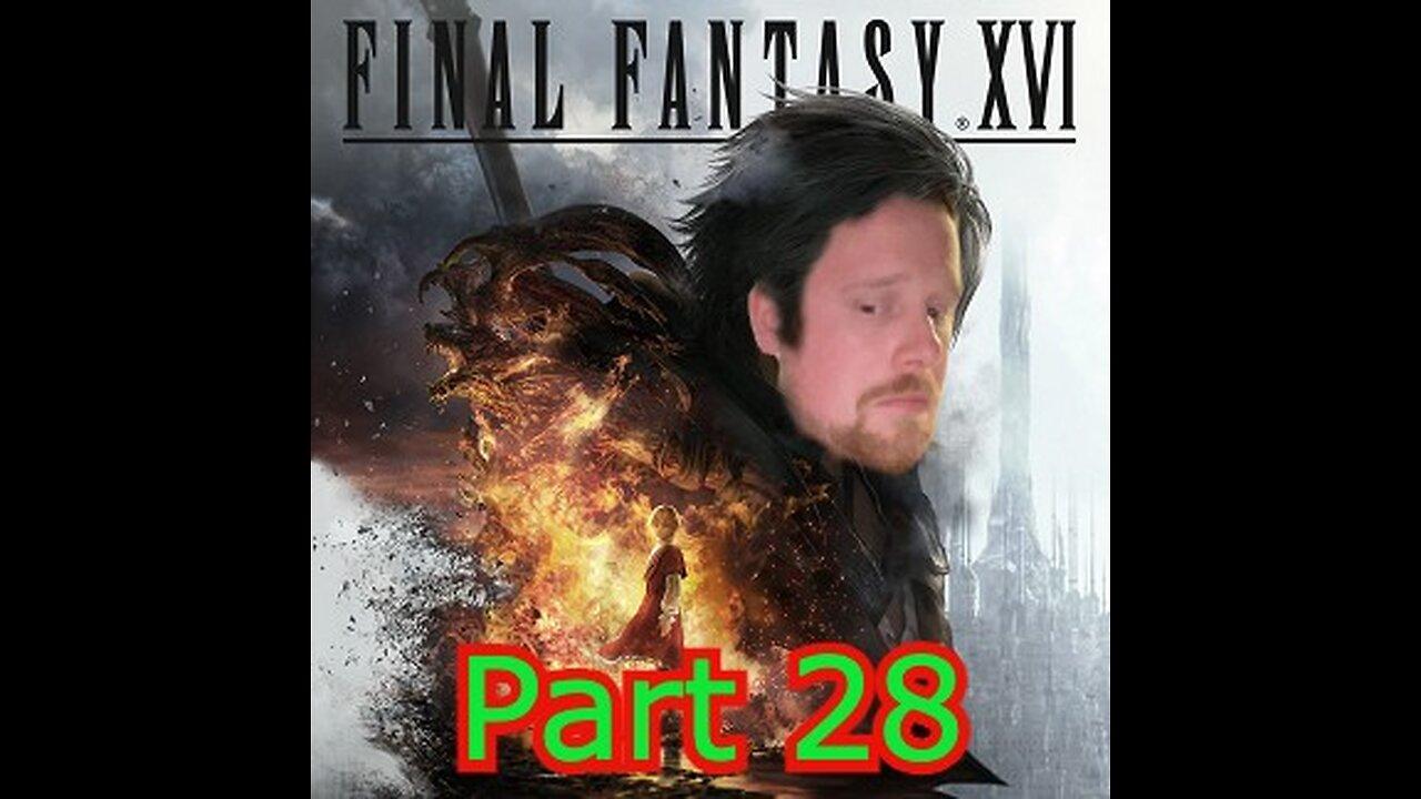 Final Fantasy 16 Part 28: Echos of the Fallen for Real This Time