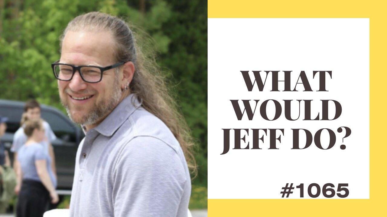 What Would Jeff Do? #1065- dog training q & a