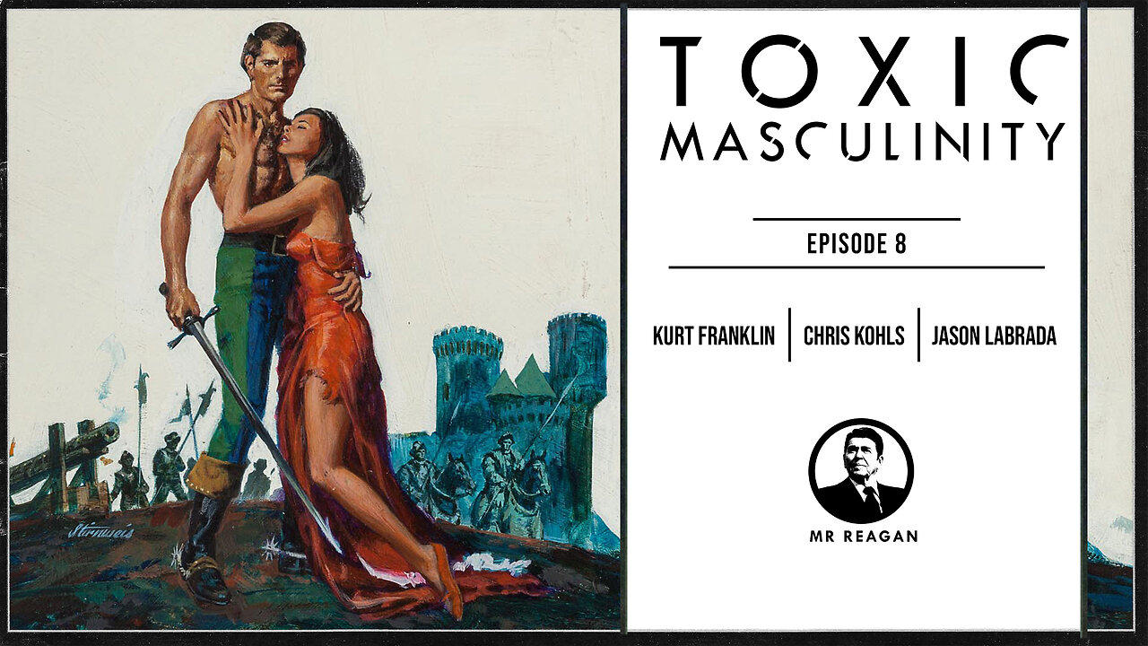 Toxic Masculinity - Episode 8